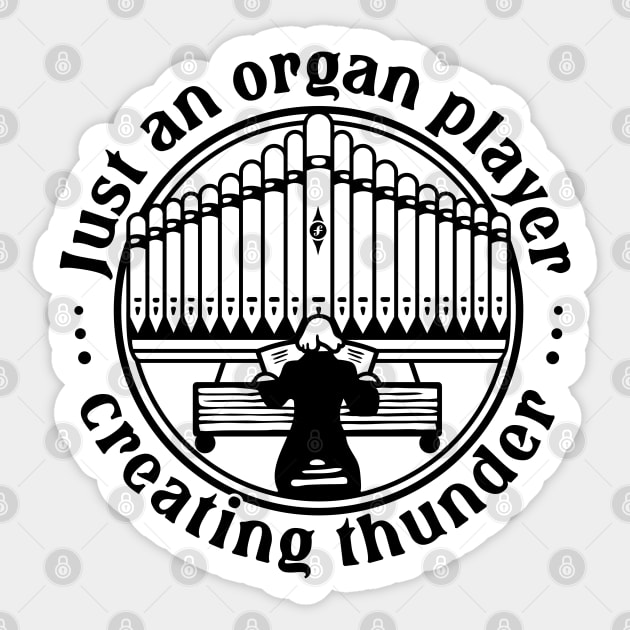 Organ Player. Creating Thunder Sticker by filiposwear